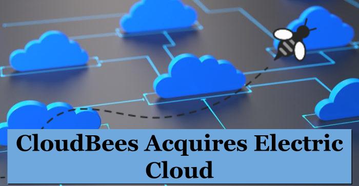 CloudBees acquires Electric Cloud