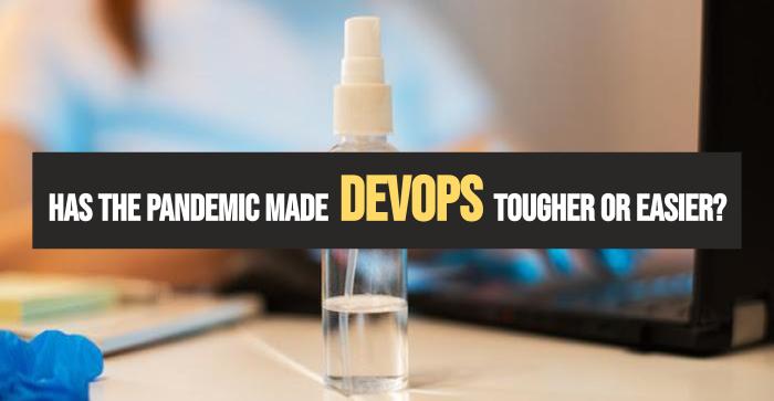 Impact of pandemic on DevOps