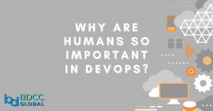 Why are humans so important in DevOps